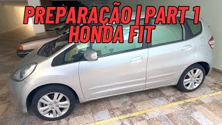 Honda Fit em Preparação para o Cliente  Parte 1 [upl. by Vedette447]