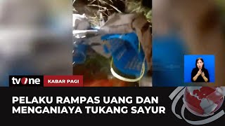 Nahas Seorang Tukang Sayur di Sampit Dibegal Uang Hasil Jualan Digasak  Kabar Pagi tvOne [upl. by Mail104]