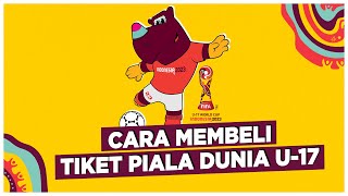 Yuk Simak Tips dan Cara Beli Tiket Piala Dunia U17 2023 Indonesia [upl. by Nnaeilsel]