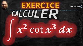 🔴CALCUL INTÉGRAL  INTÉGRATION DE FONCTIONS TRIGONOMÉTRIQUES  𝒙𝟐 cot⁡ 𝔁𝟑 [upl. by Ayatnahs]