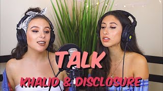 Khalid amp Disclosure  Talk Cover by Tima Dee amp DEANNA [upl. by Esmerelda926]