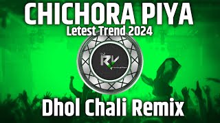 Chichora Piya  Lattest Dj Song  Tapori Dhol Chali ReMix  Dj Rv Production [upl. by Bertsche]