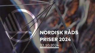 Nordisk Råds Priser 2024 [upl. by Anemolihp]