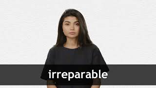 How to pronounce IRREPARABLE in American English [upl. by Arocet]