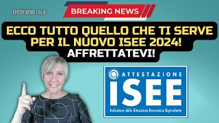 ECCO TUTTO QUELLO CHE TI SERVE PER IL NUOVO ISEE 2024 AFFRETTATEVI [upl. by Ikoek224]