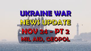 Ukraine War Update NEWS 20231124b Military Aid amp Geopolitics News [upl. by Hsevahb374]