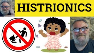 🔵 Histrionics  Meaning  Histrionics Examples  Histrionic Definition  Vocabulary  Histrionics [upl. by Roxine157]