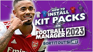 HOW TO INSTALL REAL CLUB KITS ON FM23  Football Manager 2023 Kitpack Installation Guide [upl. by Bartel]