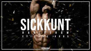 SICKKUNT RADIOSHOW 005 [upl. by Aniuqaoj]