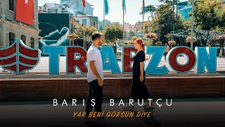 Barış Barutçu  Yar Beni Görsün Diye [upl. by Bryana]