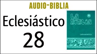 ECLESIÁSTICO SIRÁCIDES 28 BIBLIA CATÓLICA [upl. by Anidan]