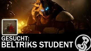 Destiny 2  Beltriks Student finden GesuchtenBeutezug Forsaken DLC [upl. by Eldrid63]