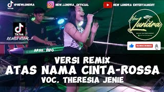 ATAS NAMA CINTAROSSA VERSI REMIX ZONA GANJUR VOC JENIE [upl. by Hayarahs464]