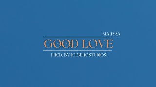 Good Love Official Music Video  MARYSA prodby ICEBERG STUDIO [upl. by Renba]