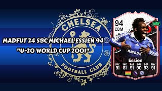 Madfut 24 Michael Essien Sbc U20 World Cup 2001  Madfut 24 Sbc Solutions [upl. by Finnegan]