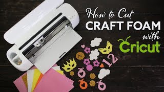 How to Cut Craft Foam  Eva Foam with Cricut [upl. by Yrrej]