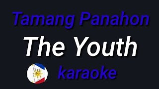 Tamang Panahon The Youth karaoke [upl. by Niles260]