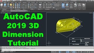 AutoCAD 2019 3D Dimensioning Tutorial [upl. by Aramois717]