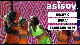 BECKY G quotDURAquot  CABULAND 2019 [upl. by Areid121]