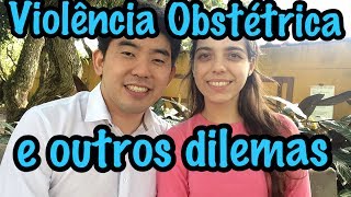 Violências Obstétricas Aborto e Juízo de Valor  Vlog Mediários [upl. by Absalom]