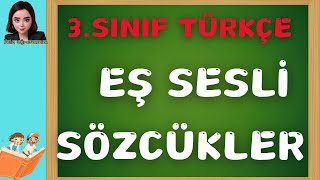 3 Sınıf Türkçe  Eş Sesli  Sesteş  Kelimeler  Selin Öğretmen [upl. by Philbert]