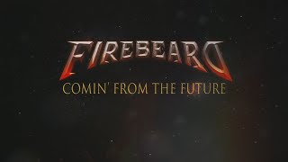 FireBeard  Comin From The Future  Official Visualizer [upl. by Godfrey307]