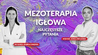 MEZOTERAPIA IGŁOWA najczęstsze pytania  Dr nmed Izabela Załęska [upl. by Nikkie]