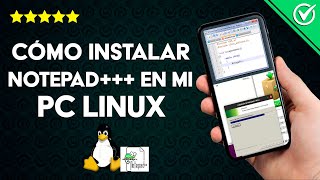 ¿Cómo instalar NOTEPAD en mi LINUX  Beneficios y proceso completo [upl. by Yenaffit639]