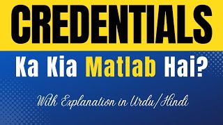 Credentials Meaning in Urdu With Explanation  Credentials Ka Kia Matlab Hota Hai  UrduHindi [upl. by Ernest985]