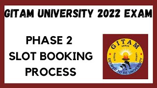 GITAM UNIVERSITY 2022 ADMISSIONS ll GITAM GAT 2022 PHASE 2 EXAM SLOT BOOKING ll [upl. by Cathie]