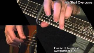 WE SHALL OVERCOME Fingerstyle Guitar Lesson  TAB by GuitarNick [upl. by Bobbee704]