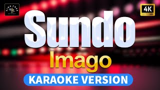 Sundo  Imago High Quality Karaoke with lyrics [upl. by Aioj]