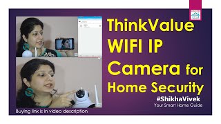 WiFi IP Camera ThinkValue Setup Demo PANTilt 2way comm Night Vision Home Security India  Hindi [upl. by Inal]