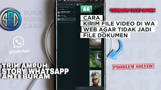 Terbukti Work‼️Agar Story WA Tidak BuramPecah  Begini Cara Kirim Video Ke WA Versi WEB Work 💯 [upl. by Eissolf717]