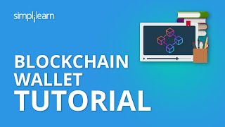 Blockchain Wallet Tutorial  How Blockchain Wallet Works  Blockchain Technology  Simplilearn [upl. by Hertzog]