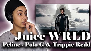 Best yet Feline  Juice WRLD Ft Polo G amp Trippie Redd REACTION [upl. by Llehsram236]