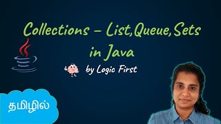 Java Collections  List Queue Sets  Java Course in Tamil  Logic First Tamil [upl. by Etneciv]