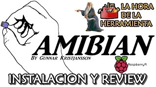 AMIBIAN Instalación y Review Amiga en Raspberry Pi  La Hora de la Herramienta [upl. by Ainoyek]