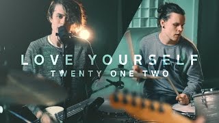 Justin Bieber  Love Yourself Rock Cover by Twenty One Two [upl. by Mcfarland195]