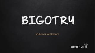 How to Pronounce BIGOTRY in American English [upl. by Yanetruoc52]