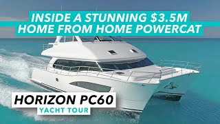 Stunning 35m homefromhome cruising catamaran  Horizon PC60 powercat yacht tour  MBY [upl. by Laicram]