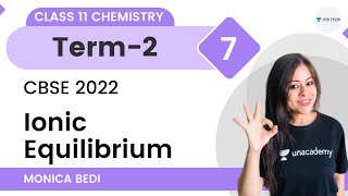 Ionic Equilibrium  L7  Term 2  Class 11 Chemistry  Monica Bedi [upl. by Minna493]