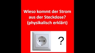 Wieso kommt der Strom aus der Steckdose Physik Elektroingenieur Elektrotechnik Mechanik [upl. by Oettam505]