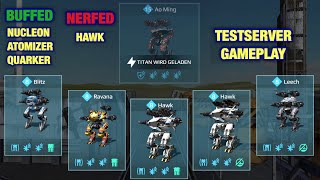 War Robots TESTSERVER HAWK Nerf amp NUCLEONATOMIZERQUARKER Buff Testserver Gameplay [upl. by Ytitsahc]