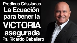 Predicas Cristianas  Todo en Contra  Dios a Favor  Victoria  Pastor Ricardo Caballero [upl. by Jamima]