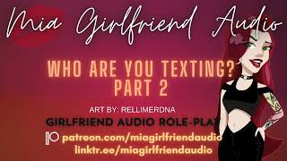 Who Are You Texting Part 2  Girlfriend RP Audio F4M Argument Crying Sad Heartbreak [upl. by Areemas]