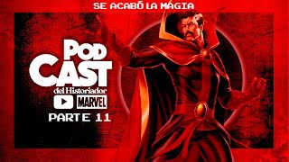 11 Se acabó la magia  PODCAST DEL HISTORIADOR youtube marvel universomarvel [upl. by Nessie865]