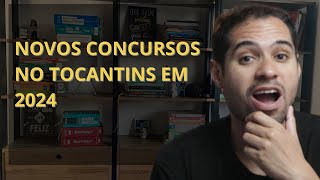 Novos Concursos no Estado do Tocantins em 2024 [upl. by Netsriik]