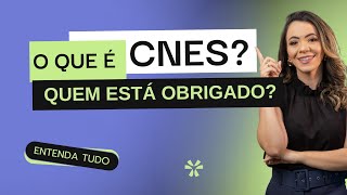 O QUE É CNES SUA PJ ESTÁ OBRIGADA [upl. by Werner]