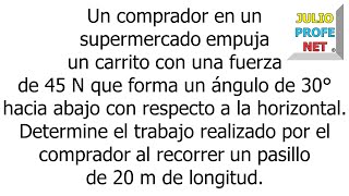 PROBLEMA SOBRE TRABAJO EFECTUADO POR UNA FUERZA CONSTANTE [upl. by Rj]